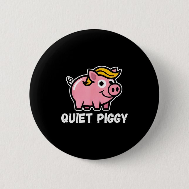 Badge Rond 5 Cm Quiet Ggy Snarky Litical G Joke Design  (Devant)