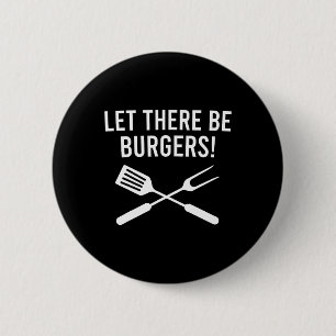 Badge Rond 5 Cm Qu'Il Y Ait Des Burgers ! Fourche Et Spatula Grill