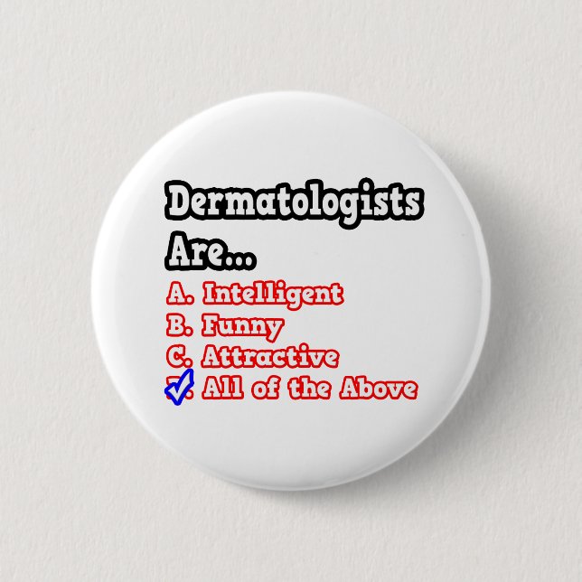 Badge Rond 5 Cm Quiz Dermatologue...Plaisanterie (Devant)