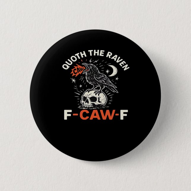 Badge Rond 5 Cm Quoth Raven F-Caw-F (Devant)
