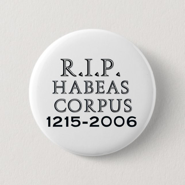 Badge Rond 5 Cm R.I.P. Habeas Corpus (Devant)