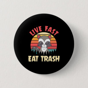 Badge Rond 5 Cm Raccoon Lover Live Fast Eat Trump