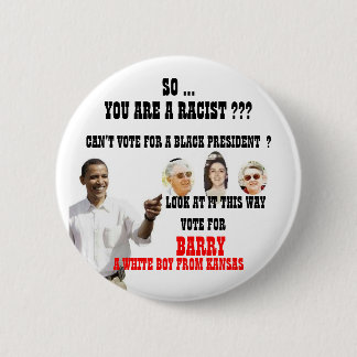 BADGE ROND 5 CM RACISTE D'OBAMA