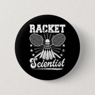 Badge Rond 5 Cm Racket Scientist - Joueur de Badminton Athlete Shu
