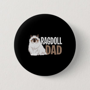 Badge Rond 5 Cm Ragdoll Chat Papa Drôle Propriétaire Chat Amoureux