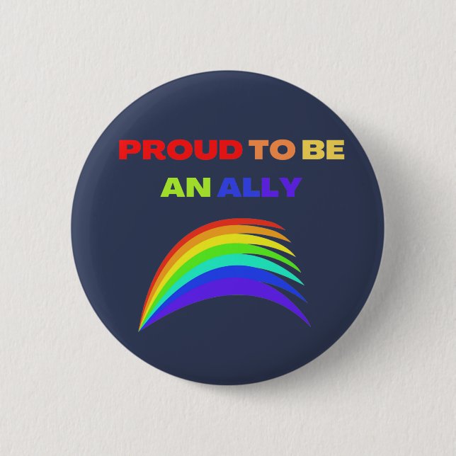 BADGE ROND 5 CM RAINBOW FIER D'ÊTRE UN ALLIÉ (Devant)