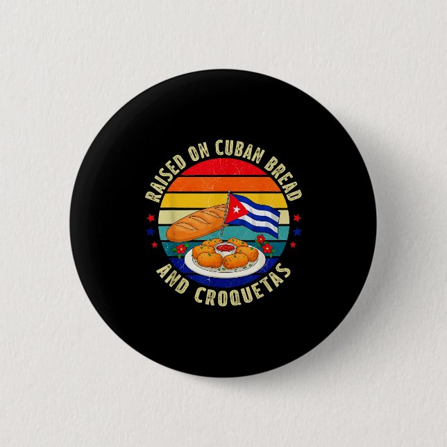Badge Rond 5 Cm Raised On Cuban Bread And Croquetas Retro Latin He (Devant)