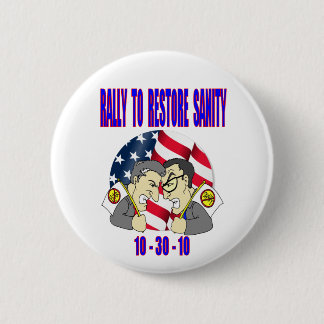 Badge Rond 5 Cm RALLY to RESTORE SANITY, bouton