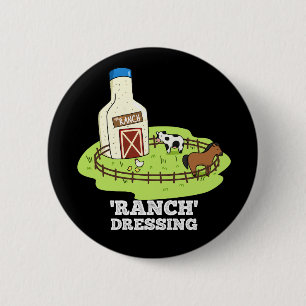 Badge Rond 5 Cm Ranch Dressing Funny Food Pun Dark BG