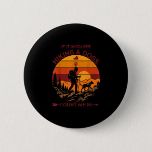Badge Rond 5 Cm Randonnée et chiens me comptent dans randonneur ré