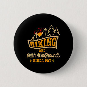 Badge Rond 5 Cm Randonnée et Irish Wolfhounds en quelque sorte jou