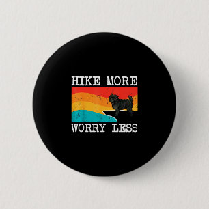 Badge Rond 5 Cm Randonnée plus moins de soucis affenpinscher graph