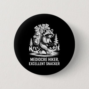 Badge Rond 5 Cm Randonneur médiocre excelllent snackeur raton lave
