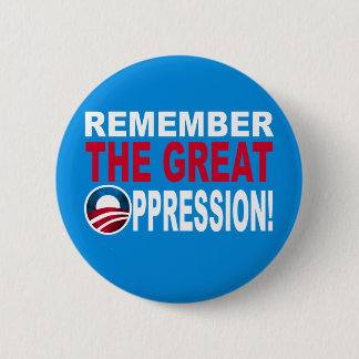 Badge Rond 5 Cm Rappelez-vous la grande OPPRESSION