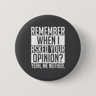 Badge Rond 5 Cm Rappelle-toi quand j'ai demandé ta chemise à l'oig