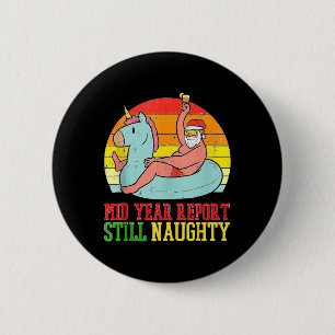 Badge Rond 5 Cm Rapport semestriel Toujours sale Père Noël Été Noë