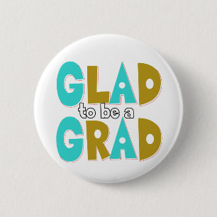 Badge Rond 5 Cm Ravi d'être une Grad Graduation 2012