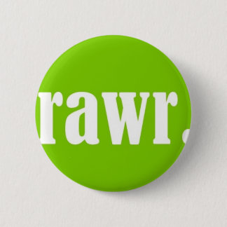 BADGE ROND 5 CM RAWR.