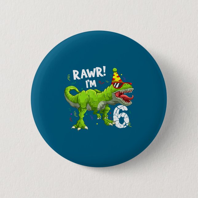 Badge Rond 5 Cm Rawr I'm 6 6th Birthday T Rex Dinosaur Funny Party (Devant)