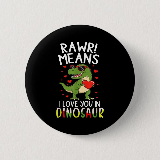 Badge Rond 5 Cm Rawr Means I Love You In Dinosaur Valentine’s Day  (Devant)
