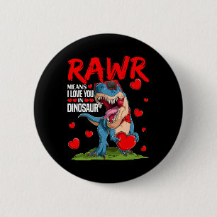 Badge Rond 5 Cm Rawr Signifie Je T'aime En Amoureux De Dinosaure T