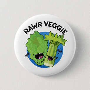 Badge Rond 5 Cm Rawr Veggie Funny Food Pun