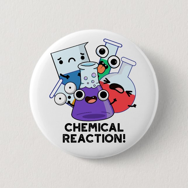 Badge Rond 5 Cm Réaction chimique amusant jeu de chimie (Devant)