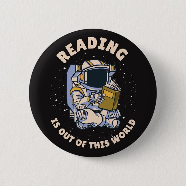 Badge Rond 5 Cm Reading Is Out Of This World (Devant)