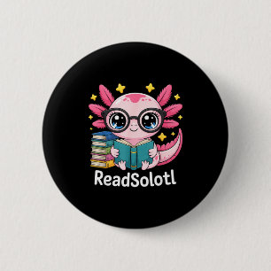 Badge Rond 5 Cm Readsalotl drôle lecture axolot