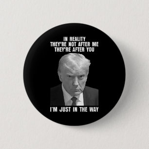 Badge Rond 5 Cm Réalité Ils ne sont pas après moi, ils après toi,