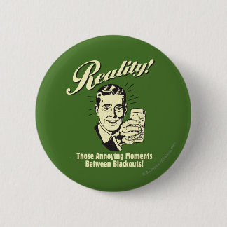 Badge Rond 5 Cm Réalité : Moments entre coupures de courant