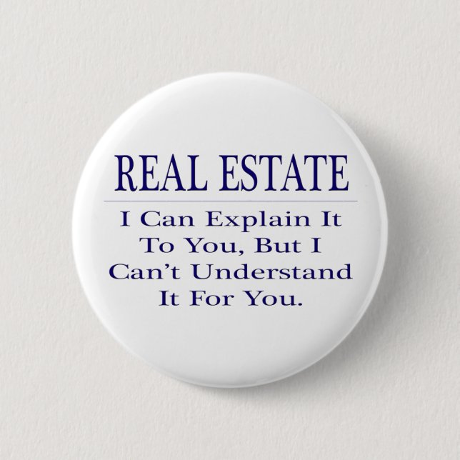 Badge Rond 5 Cm Realtor Joke .. Expliquer ne pas comprendre (Devant)