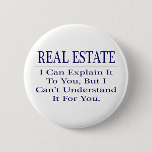 Badge Rond 5 Cm Realtor Joke .. Expliquer ne pas comprendre