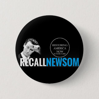 BADGE ROND 5 CM RECALL NEWSOM NOW BUTTON