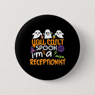 Badge Rond 5 Cm Réceptionniste Halloween Costume Party Can't Spook