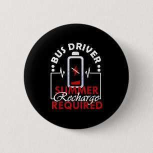 Badge Rond 5 Cm Recharge D'Été Du Conducteur De Bus Requise - Dern