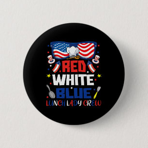 Badge Rond 5 Cm Red White Blue Sungles Lunch Lady Crew 4 juillet