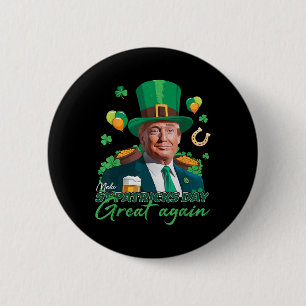 Badge Rond 5 Cm Redonnez sa grandeur à la St-Patrick Drôle Trump H