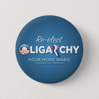 Badge Rond 5 Cm Réélisez l'oligarchie 2012