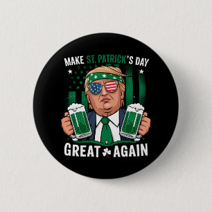 Badge Rond 5 Cm Refaire éclater la Saint-Patrick, Trump irlandais