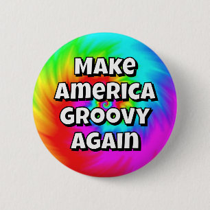 Badge Rond 5 Cm Refaire l'Amérique Groovy Again (changer les mots)