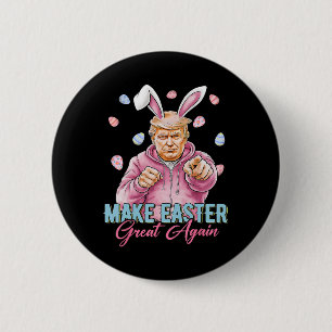 Badge Rond 5 Cm Refaire Pâques Grande Encore Drôle de Lapin Trump