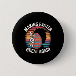Badge Rond 5 Cm Refaire Pâques Grande Encore Drôle de Lapin Trump