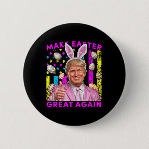 Badge Rond 5 Cm Refaire Pâques Grande Encore Drôle de Lapin Trump
