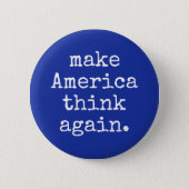 Badge Rond 5 Cm "Réfléchir à l'Amérique" (Devant)