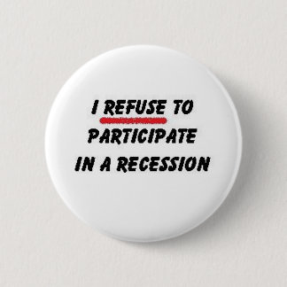 Badge Rond 5 Cm refusez de participer à la récession