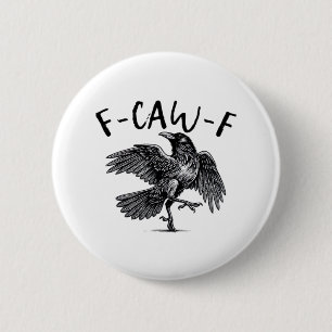 Badge Rond 5 Cm Regard décontracté gothique drôle F Corbeau F esth