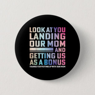 Badge Rond 5 Cm Regarde-toi décrocher notre maman et nous avoir en