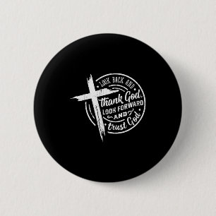 Badge Rond 5 Cm Regardez en arrière et remerciez Dieu, regardez en