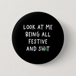 Badge Rond 5 Cm Regardez-moi être tout Festive Humour drôle Noël